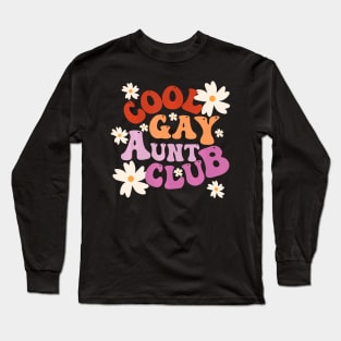 Groovy Cool Gay Aunt Club LGBT Pride Month Ally Long Sleeve T-Shirt